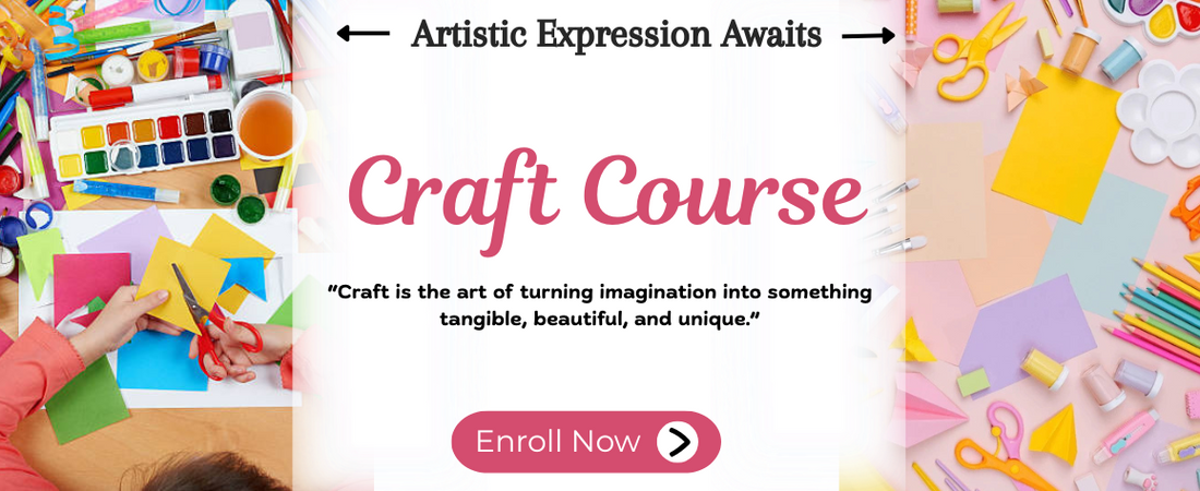 Craft Course in Delhi